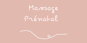 Femme enceinte & Massage Prénatal : l'éveil du bébé dès le 4ème mois de grossesse